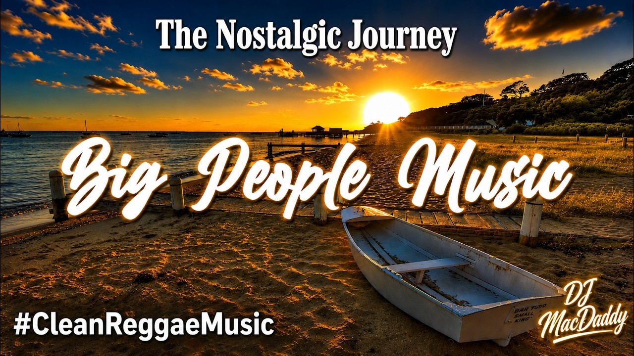 Big People Reggae Music  #CleanReggaeMusic  #Singers  - The Nostalgic Journey 03.12.2023