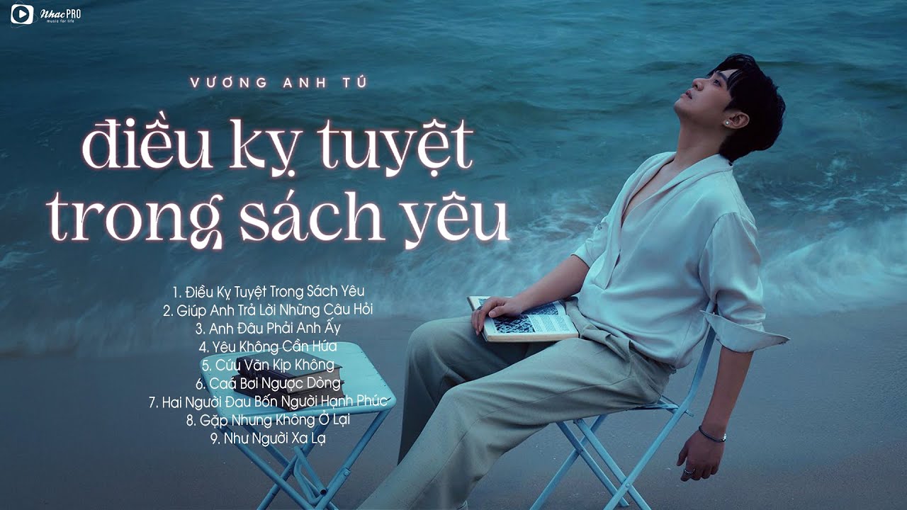 Điều Kỵ Tuyệt Trong Sách Yêu - Vương Anh Tú | Liên Khúc Nhạc Trẻ Hay Nhất Của Vương Anh Tú 2025