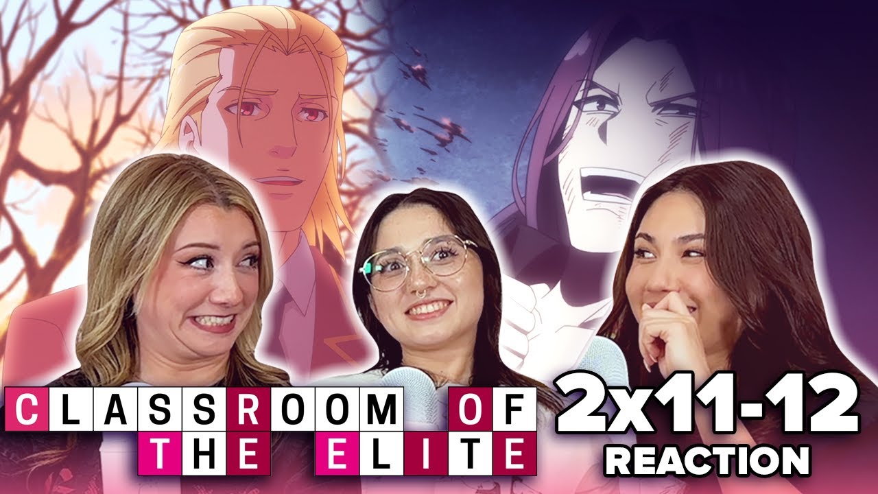 A BEATDOWN! 👊 Classroom of the Elite - 2x11 & 2x12 - A man who cannot(...)/Force without wisdom(...)