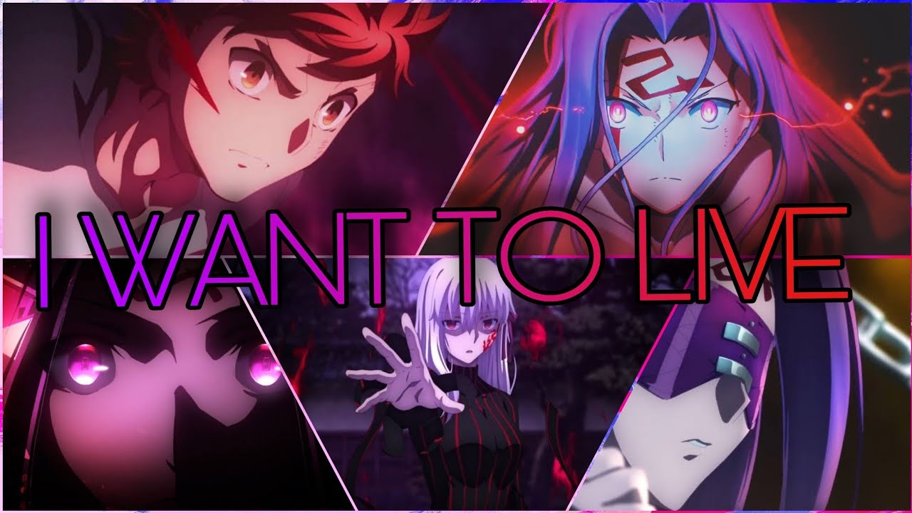Fate/stay night: Heaven's Feel III「AMV」-  I Want To Live