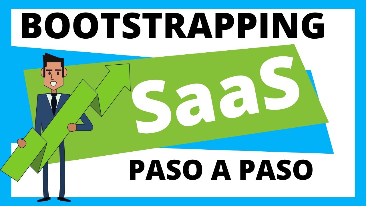 ¿Qué es BOOTSTRAPPING? 🚀【PASO A PASO】 Emprende con pocos Recursos un Negocio SaaS