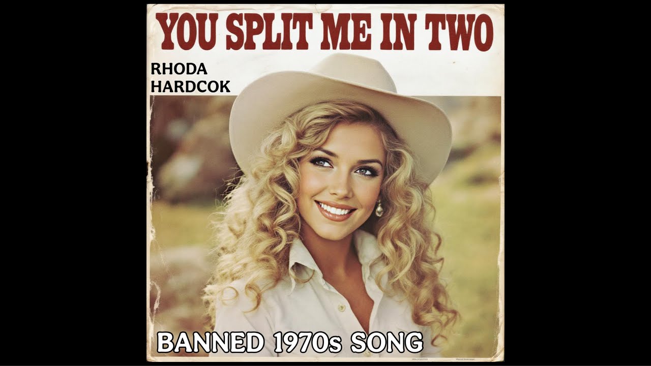 You Split Me in Two - Rhoda Hardcok (Banned 1970s Song) Hit Songs of the 70s