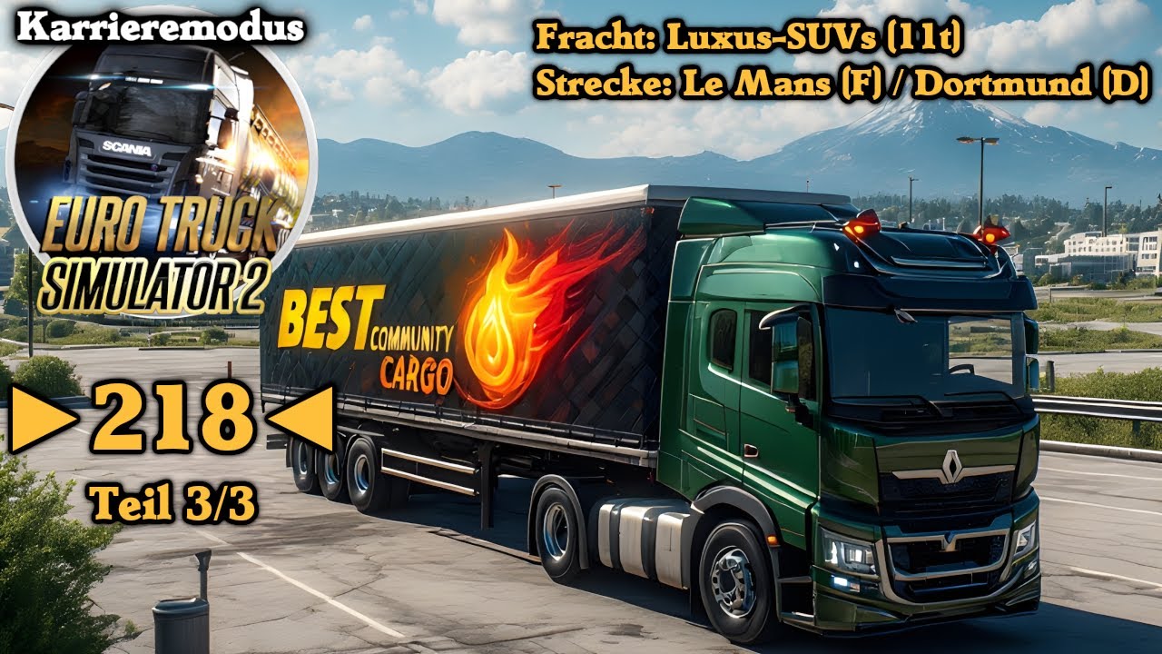 Euro Truck Simulator 2 - Deutsch - Let´s Play - Karrieremodus - (Best Community Cargo) - ►218◄ - 3/3