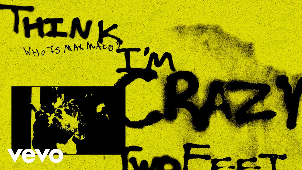 Two Feet - Think I&rsquo;m Crazy (Official Lyric Video)