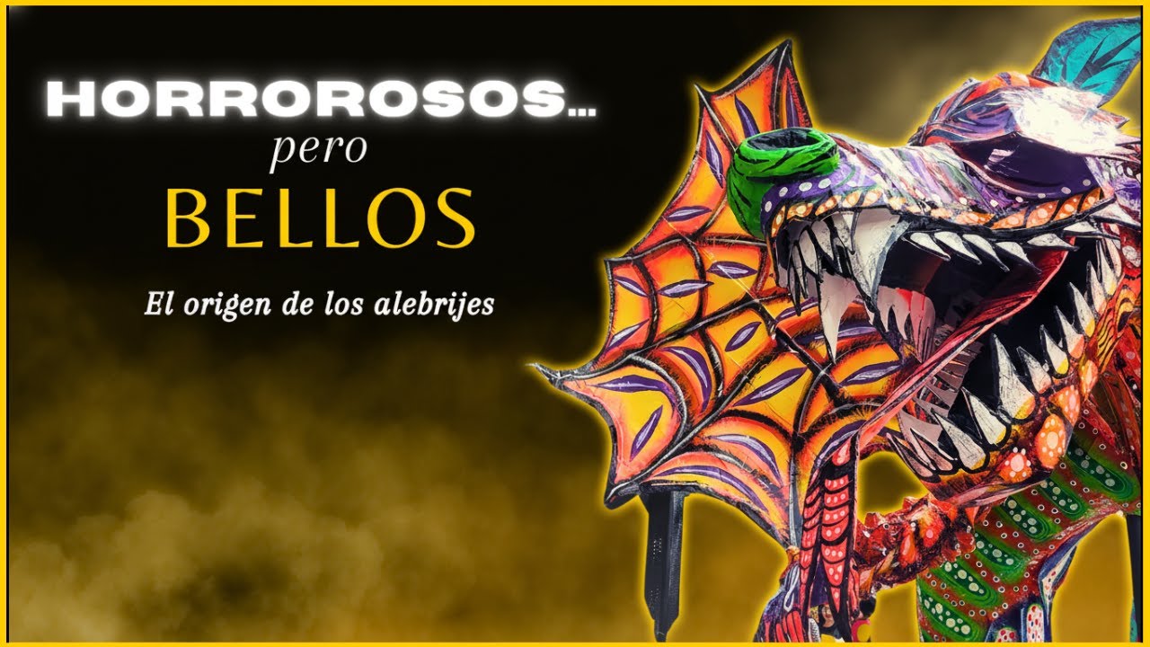 ¡La increíble HISTORIA de los ALEBRIJES! | De sueño a tradición del ARTE POPULAR MEXICANO