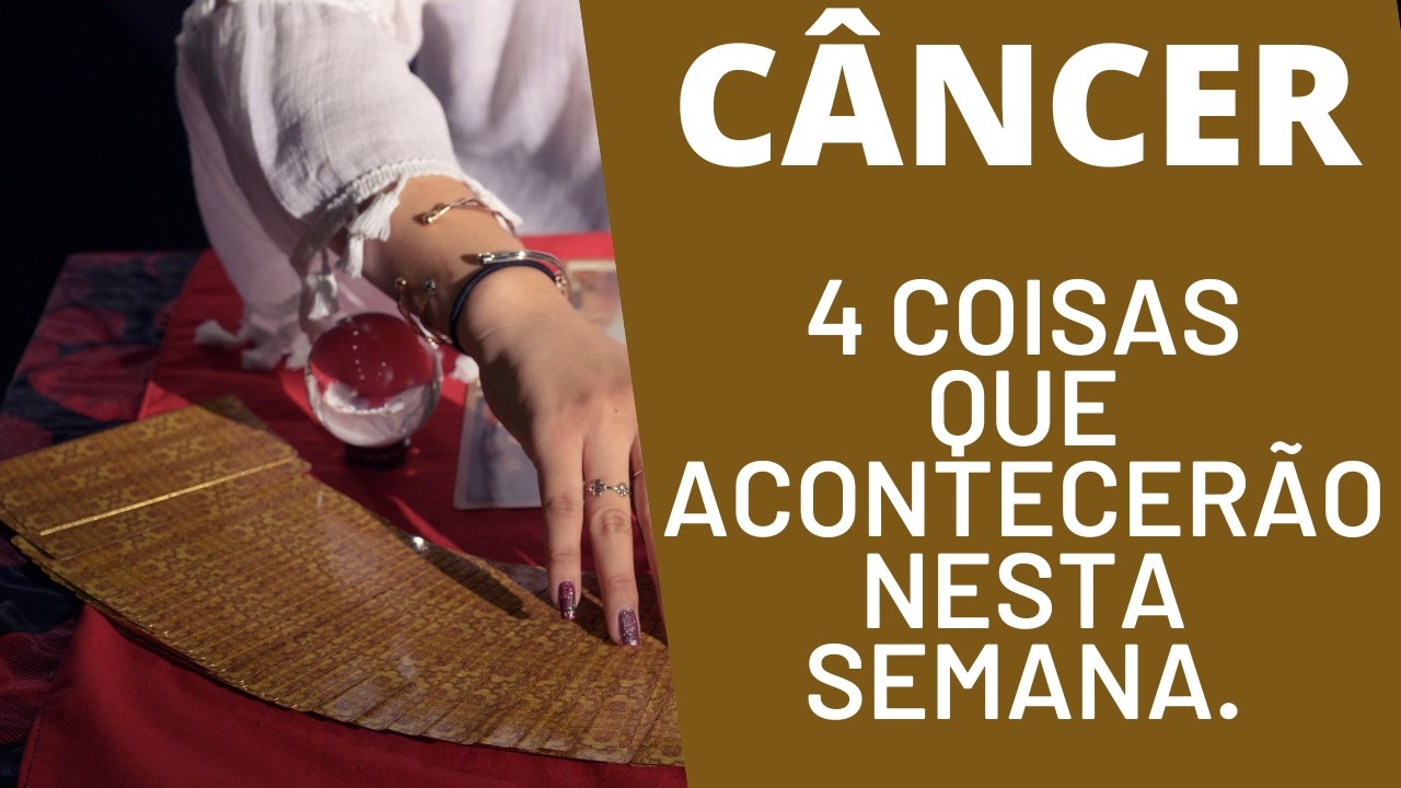 CÂNCER♋| 4 REVELAÇÕES PARA ESTA SEMANA! ( HORÓSCOPO/TAROT).