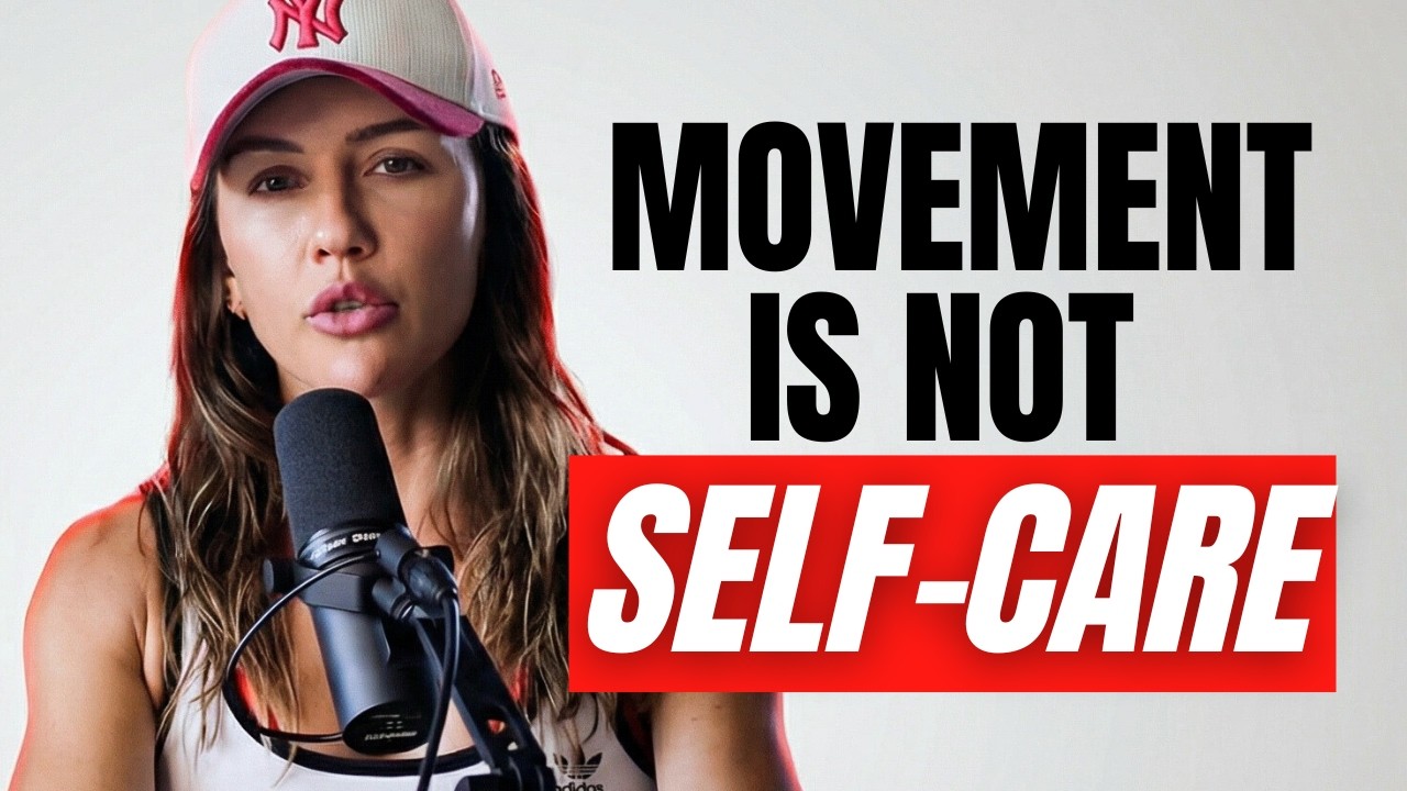 Movement vs Self-Care | What You're Getting Wrong