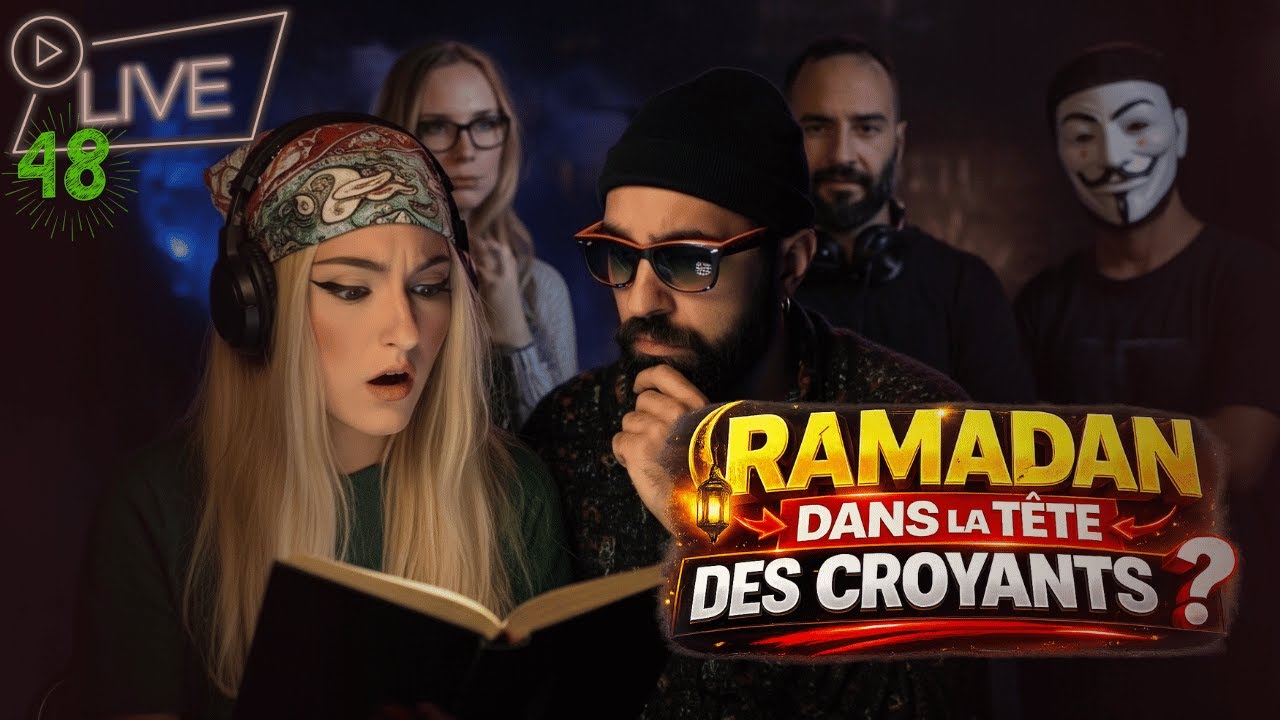 Ramadan - Dans la tête des croyants #48