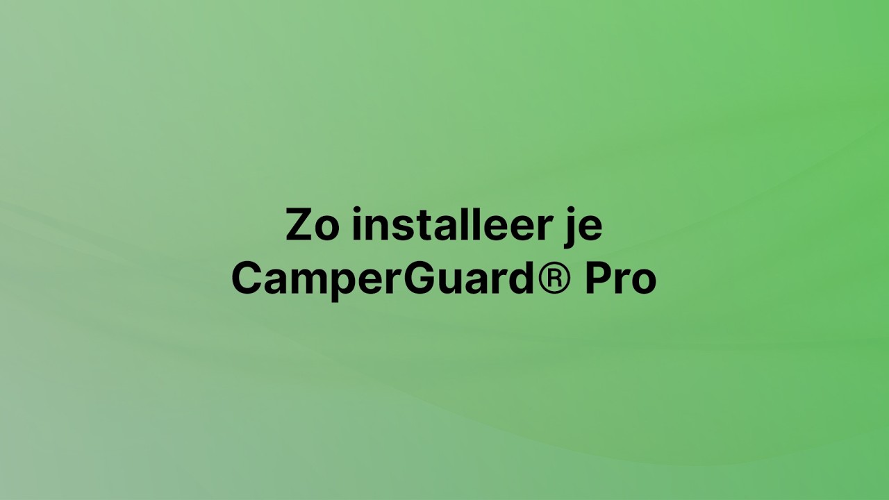 CamperGuard® Pro - Zo installeer je het CamperGuard® Pro alarmsysteem
