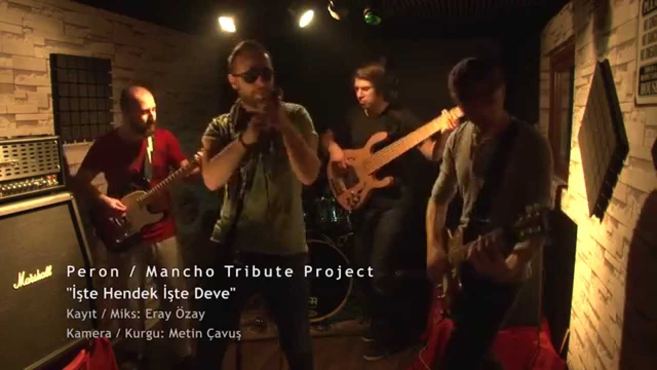 Peron / Mancho Tribute Project - İşte Hendek İşte Deve ( Barış Manço Cover)