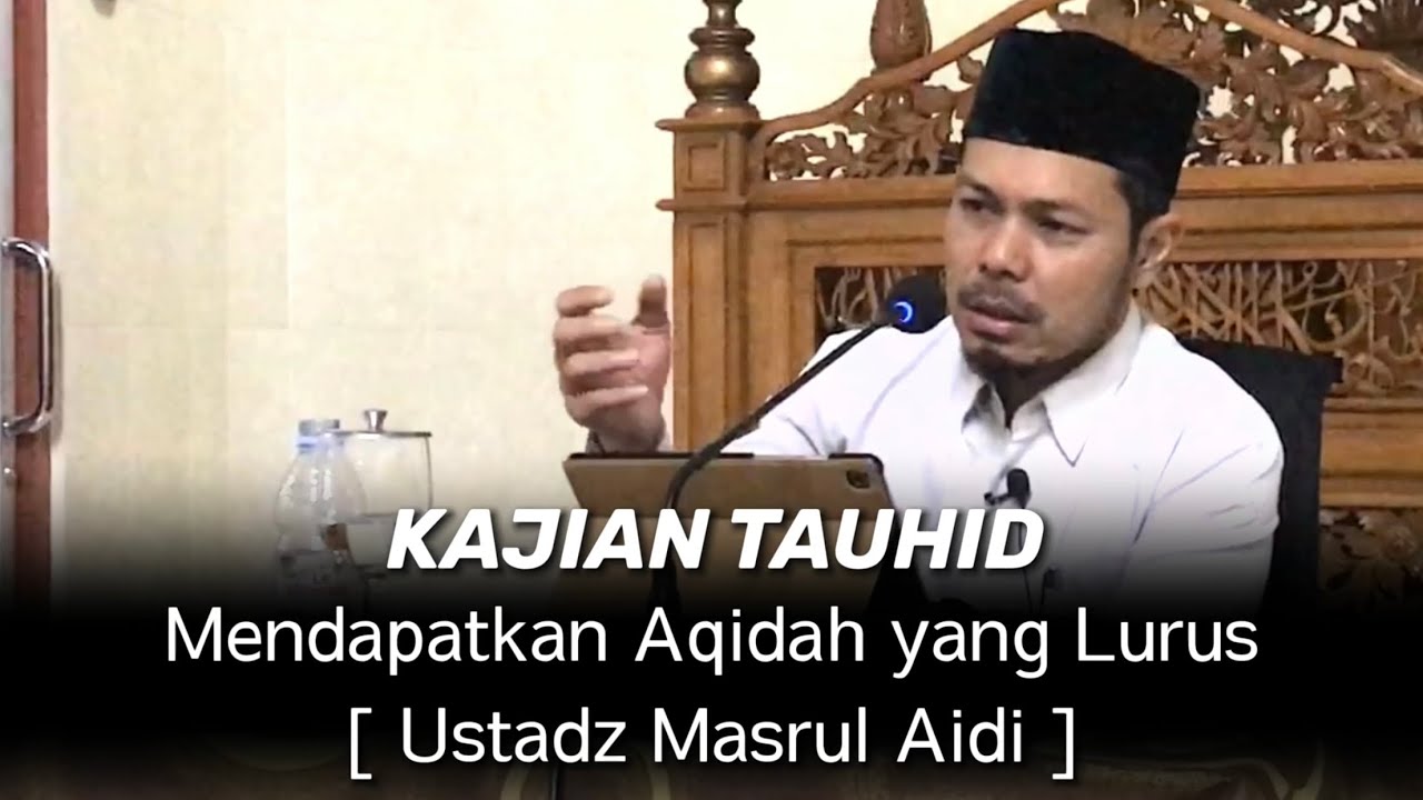 BAGAIMANA MENDAPATKAN AQIDAH YANG LURUS ? || Ustadz Masrul Aidi || Perkusi Aceh Dakwah