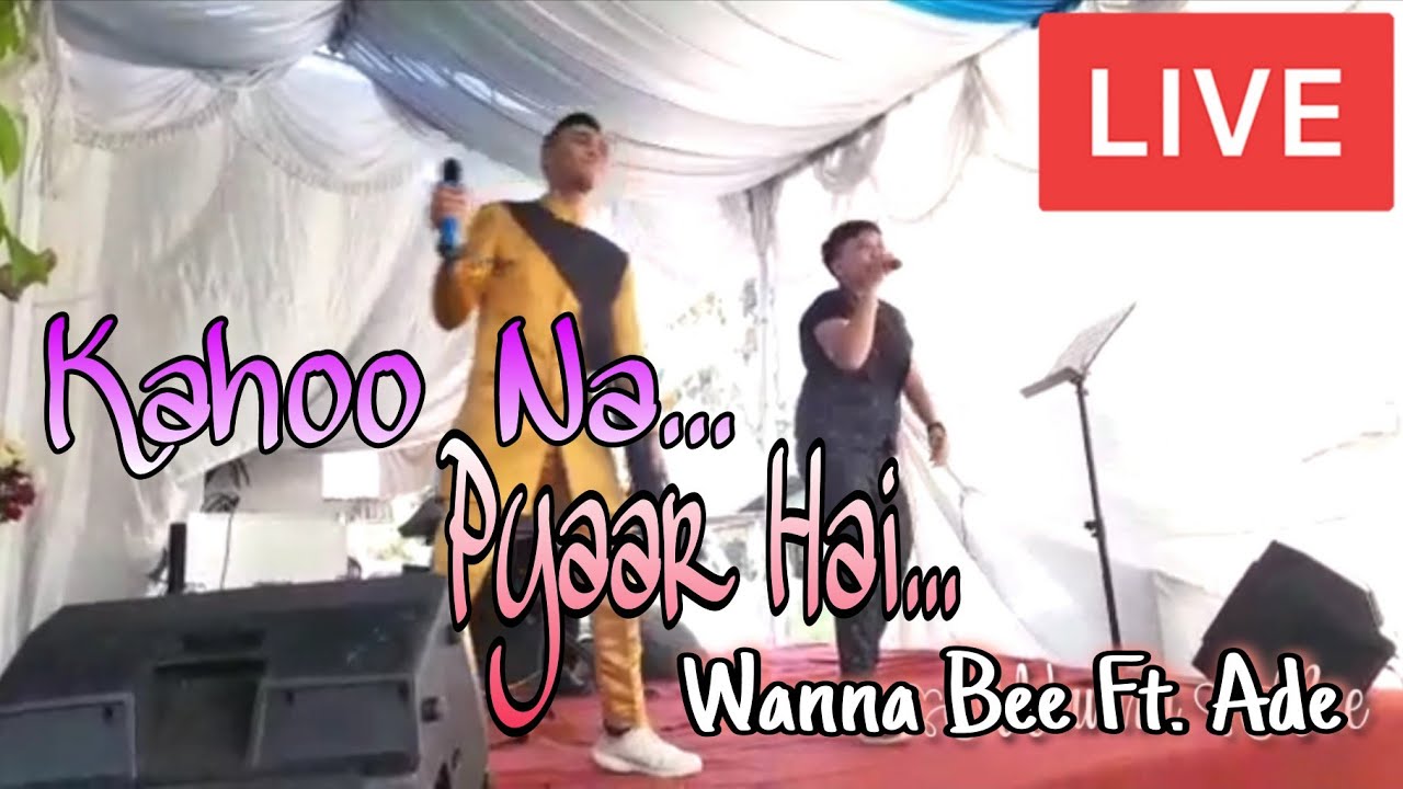 Ada yg histeris !! Kahoo Na Pyaar Hai Cover Wanna Bee Ft. Ade🎤(LIVE)