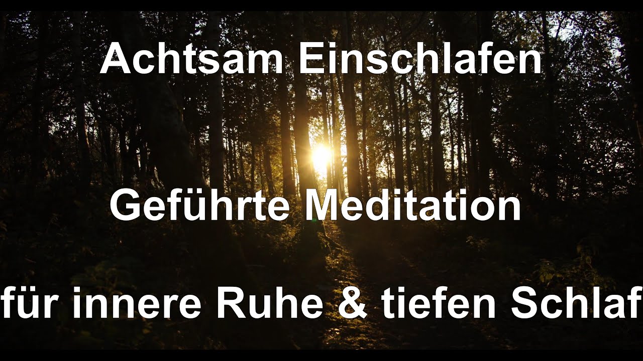 Achtsam Einschlafen | Geführte Einschlafmeditation für innere Ruhe & tiefen Schlaf