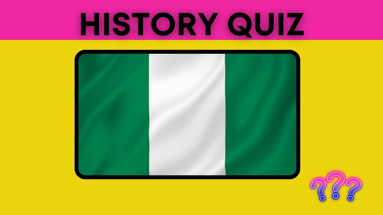 Can you answer these Nigeria Quiz Questions?