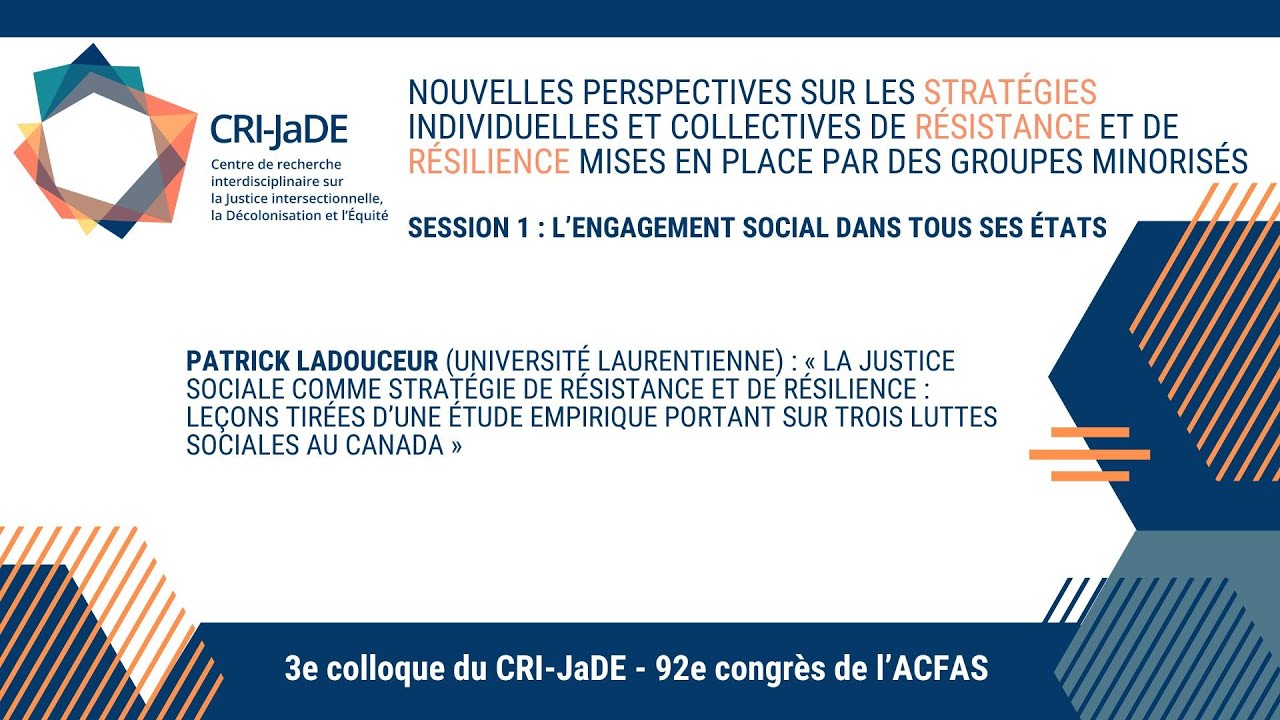 Panel 1:  Patrick Ladouceur: La justice sociale comme stratégie de résistance