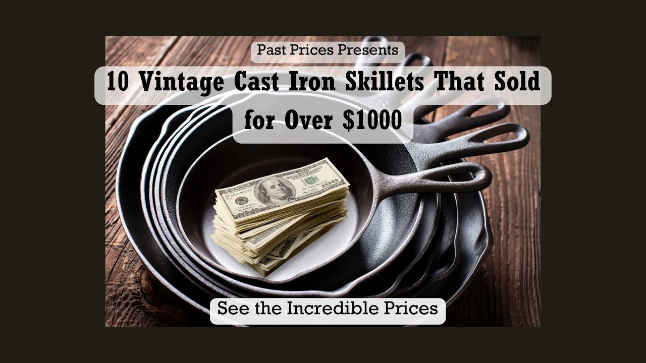 10 Vintage Cast Iron Skillets That Sold for Over $1000—See the Incredible Prices