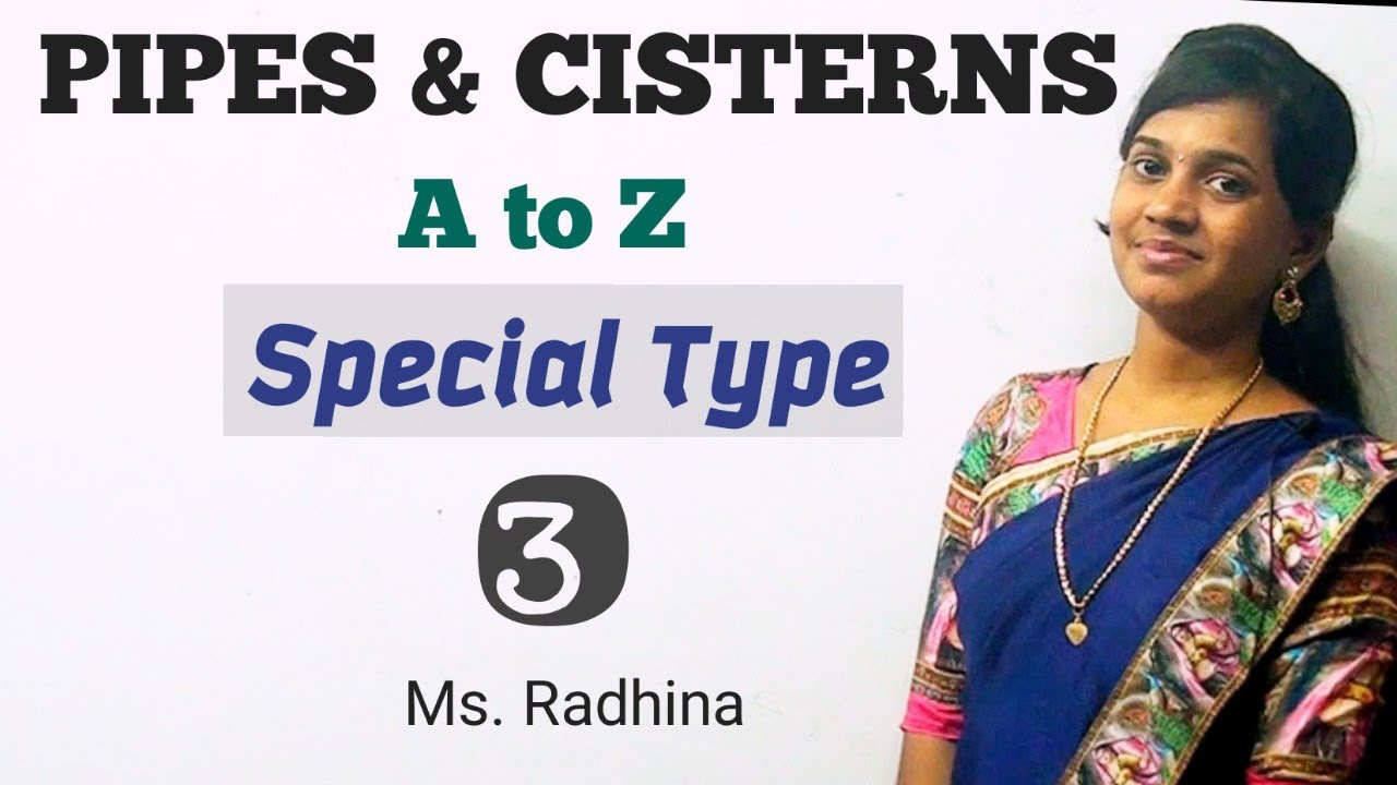 Pipes & Cisterns | A to Z | Part - 3 | Special type | Ms. Radhina