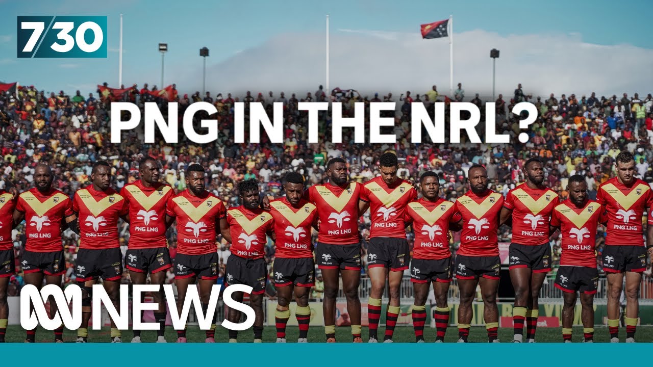 Inside Papua New Guinea's bid to become the 18th team in the NRL | 7.30