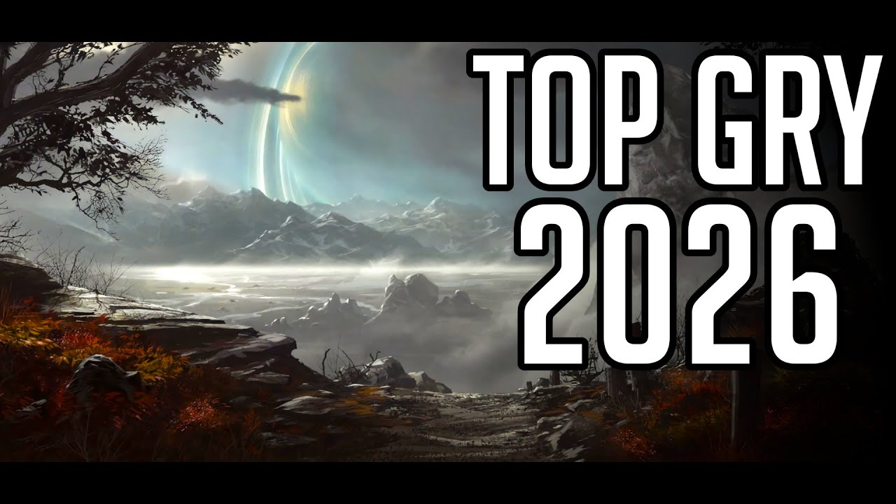 TOP 80 Nadchodzących Gier 2026 [PC / PS5 / XBOX / SWITCH]