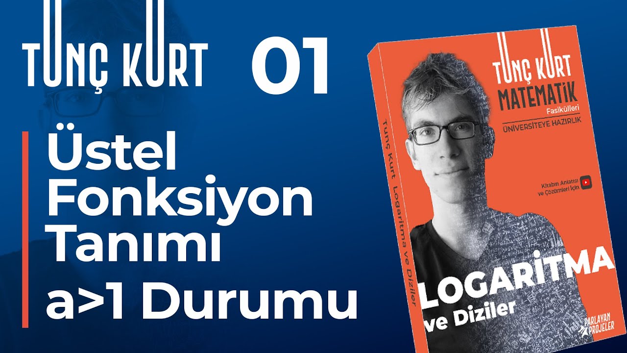 Logaritma 01 - Üstel Fonksiyonun Tanımı | Sayfa 8