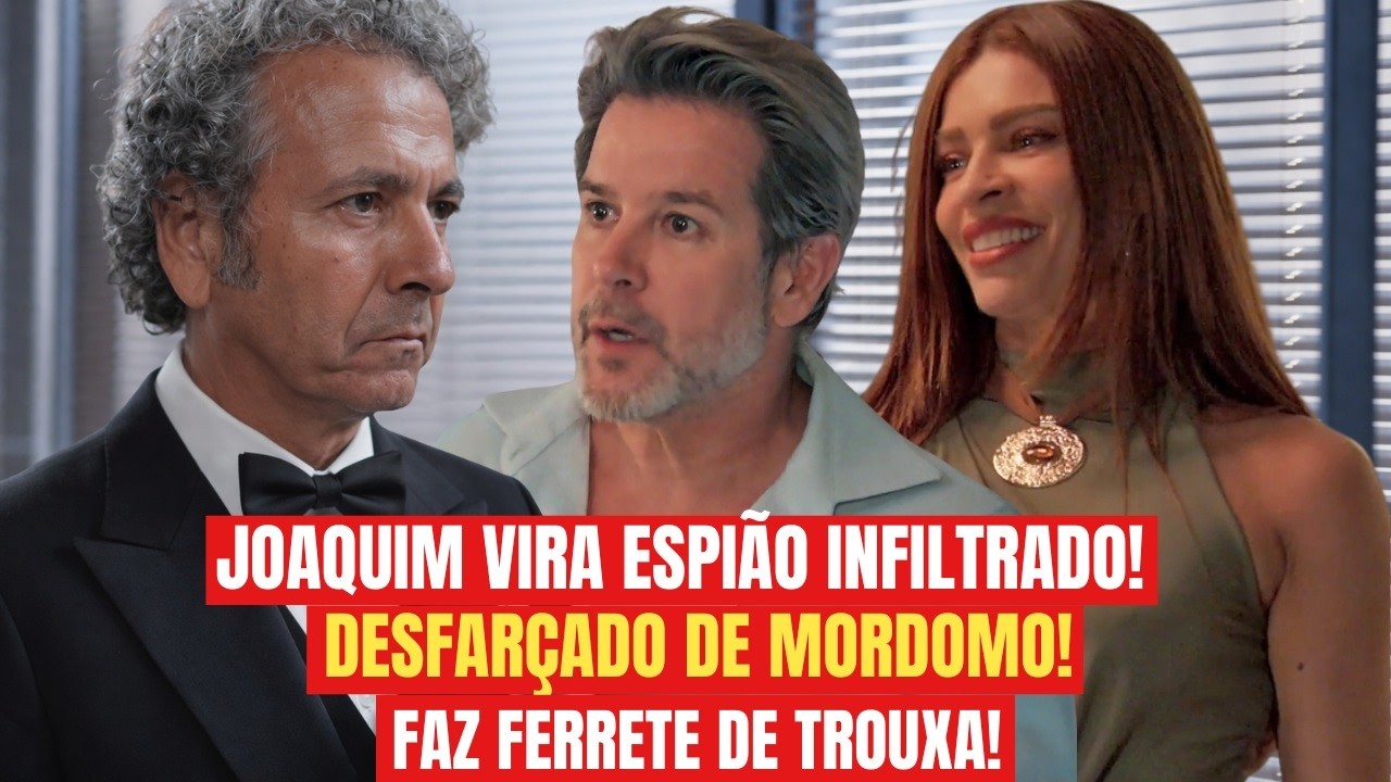 TRÊS GRAÇAS - Joaquim SE DISFARÇA DE MORDOMO INVADE CASA DE FERETTE E FAZ ALGO CHOCANTE! resumo!