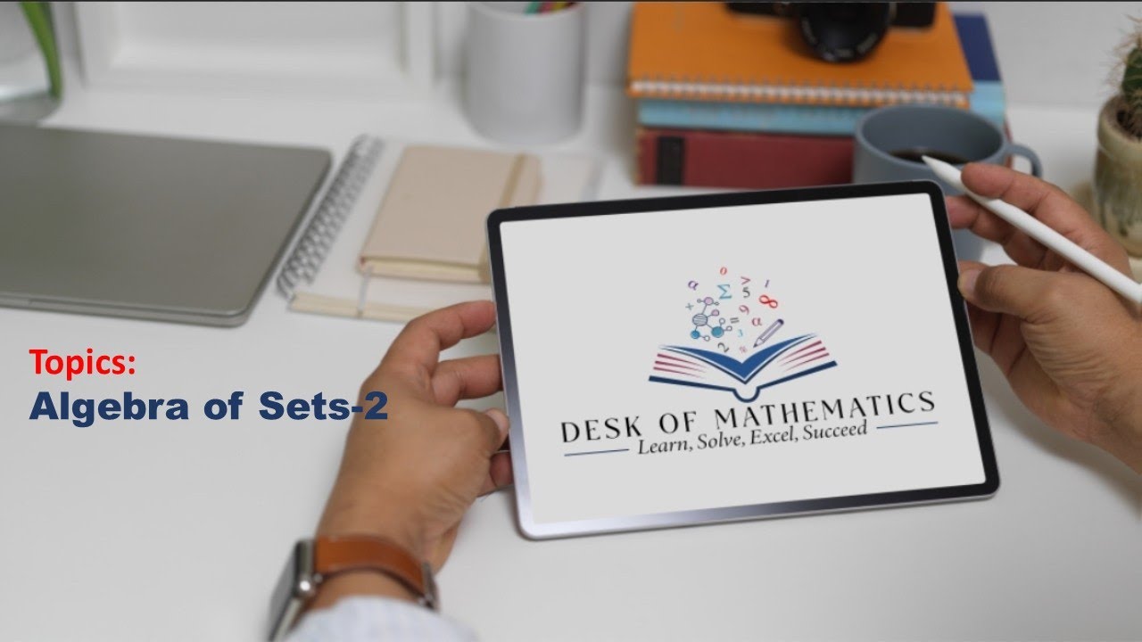 Lecture 7 | Algebra of Sets 2 | Discrete Mathematics | Chandigarh University 