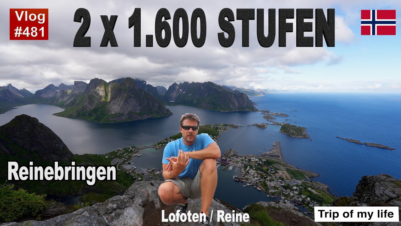 #481 Roadtrip Norwegen - Lofoten | Die längste Treppe der Lofoten, 2x1.600 Stufen, Reinebringen