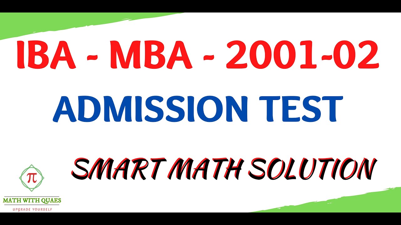 IBA - MBA (DU) – Admission Test - 2001-02 | Smart Math Solution |