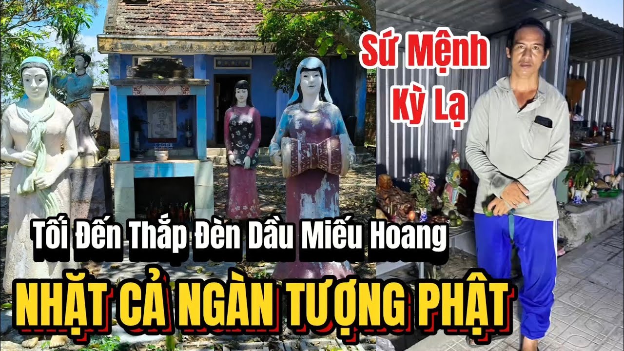 Người đàn ông với sứ mệnh kỳ lạ, nhặt tượng Phật cũ và tối đến thắp đèn dầu các miếu hoang