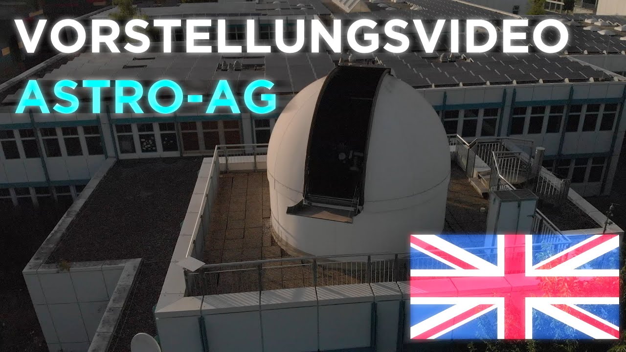 Vorstellungsvideo Astro-AG 2022 - 🇬🇧 Englische Übersetzung