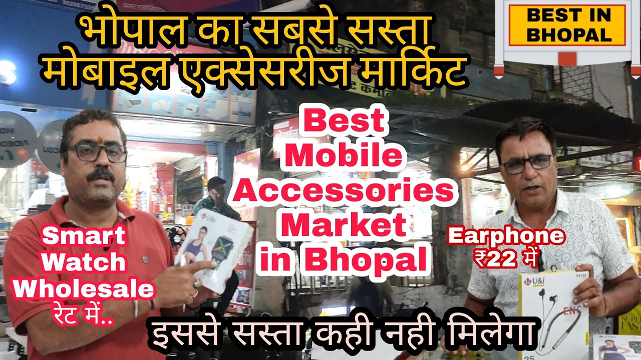 BEST MOBILE ACCESSORIES MARKET IN BHOPAL | Chaitanya Market | Wholesale Mobile Accessories Market