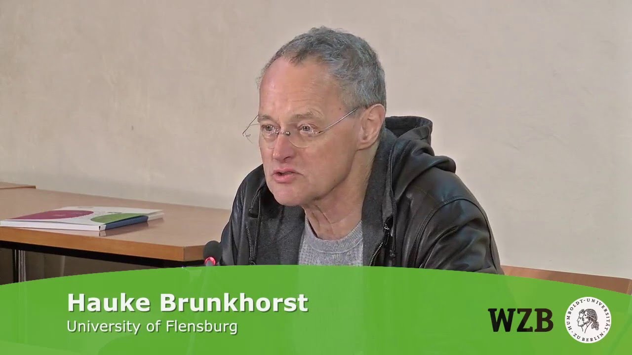 Hauke Brunkhorst “Global Constitutionalization as Structural Transformation of the Public Sphere”
