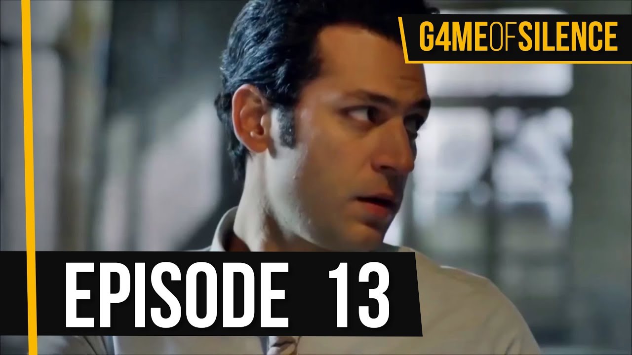 Game Of Silence | Episode 13 (English Subtitle)