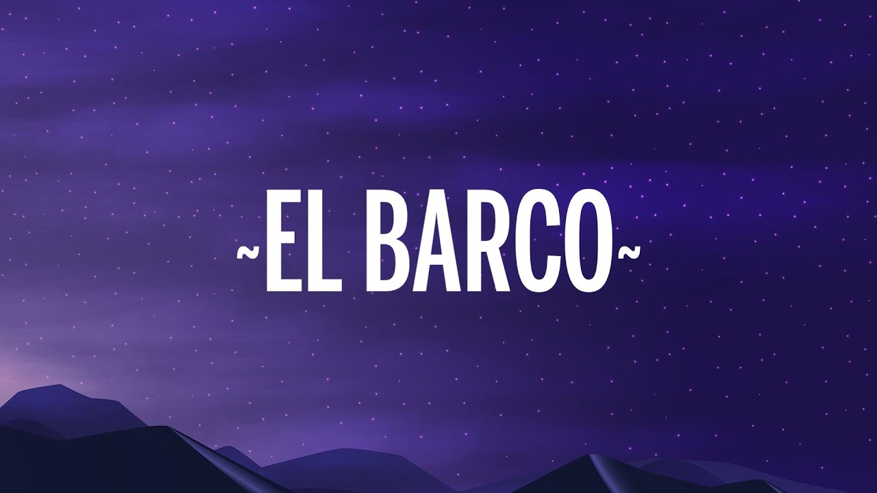 Karol G - El Barco (Letra/Lyrics)