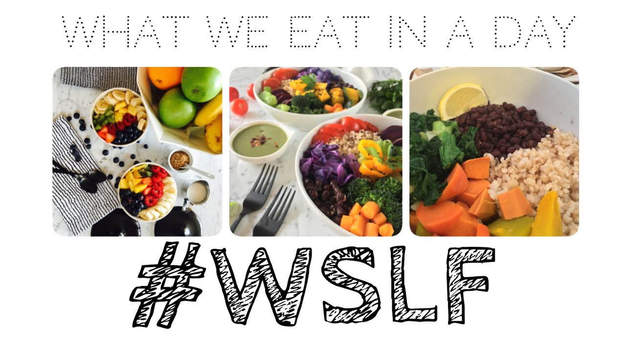What We Eat In A Day WSLF Whole Starch Low Fat Vegan