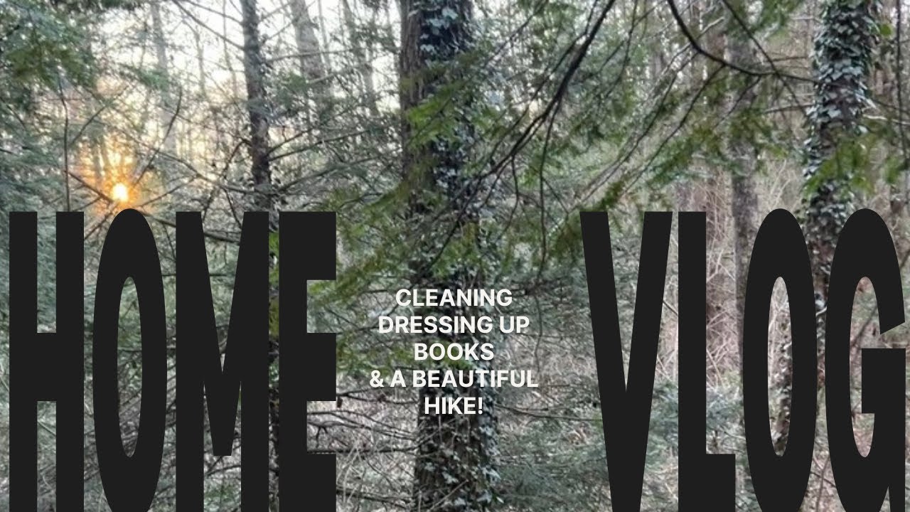 HOME VLOG! A little bit of cleaning, getting ready, book talk, hiking and lots of puppy love!