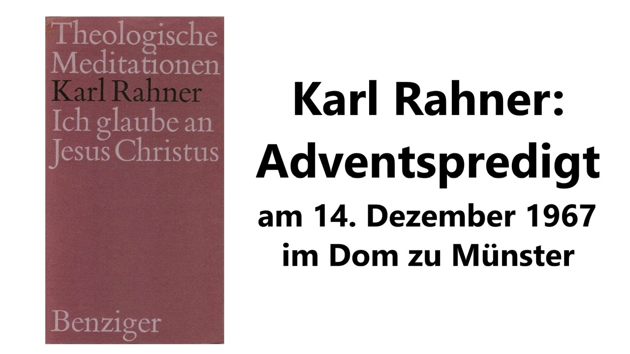 Karl Rahner: Dritte Adventspredigt im Dom zu Münster