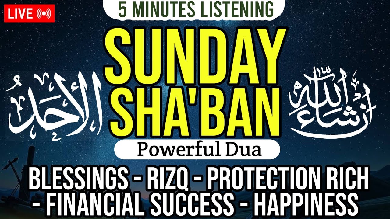 SUNDAY DU’A THAT OPENS 99 DOORS OF WEALTH, BARAKAH & PEACE