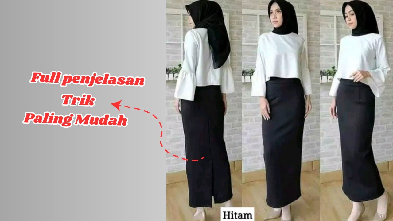 Cara Mudah Membuat Belahan Belakang Rok Span