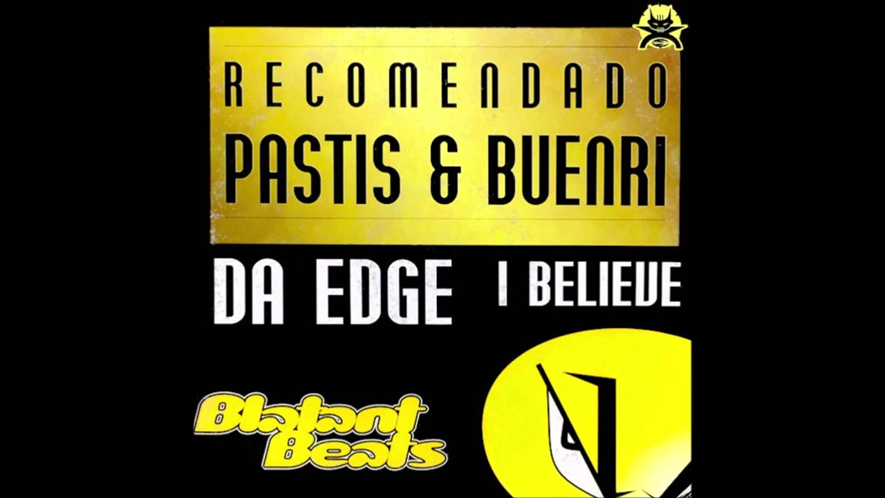 Da Edge - I Believe