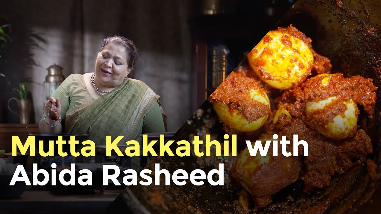 Abida Rasheed's Mutta Kakkathil Masterclass | Eggcellent Curry Recipe