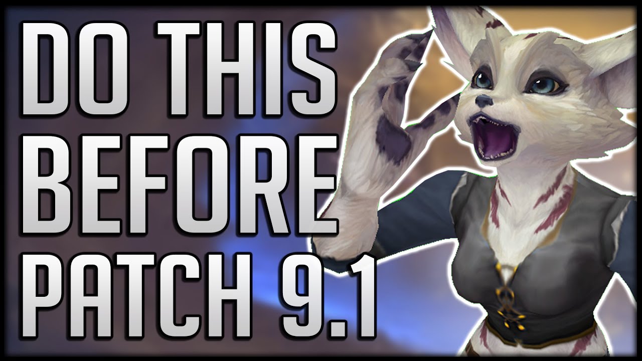 EVERYTHING TO DO Before Patch 9.1 & What To IGNORE