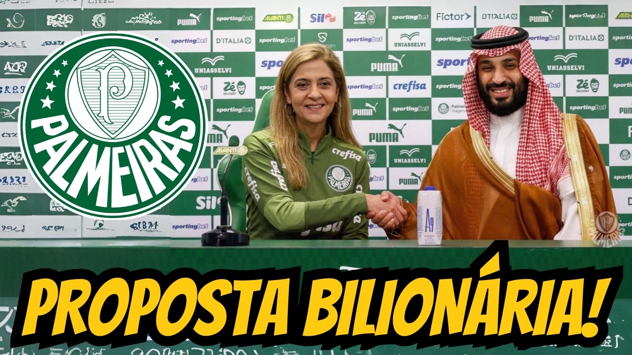 INACREDITÁVEL! PALMEIRAS FECHA PROPOSTA BILIONÁRIA DE 800 MILHÕES COM MOHAMMAD BIN SALMAN!