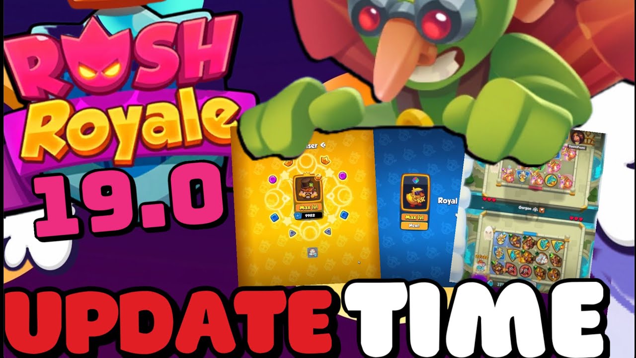 ITS UPDATE TIME, 19.0 IS GOING TO BE CRAZY !! RUSH ROYALE SNEAK PEAK