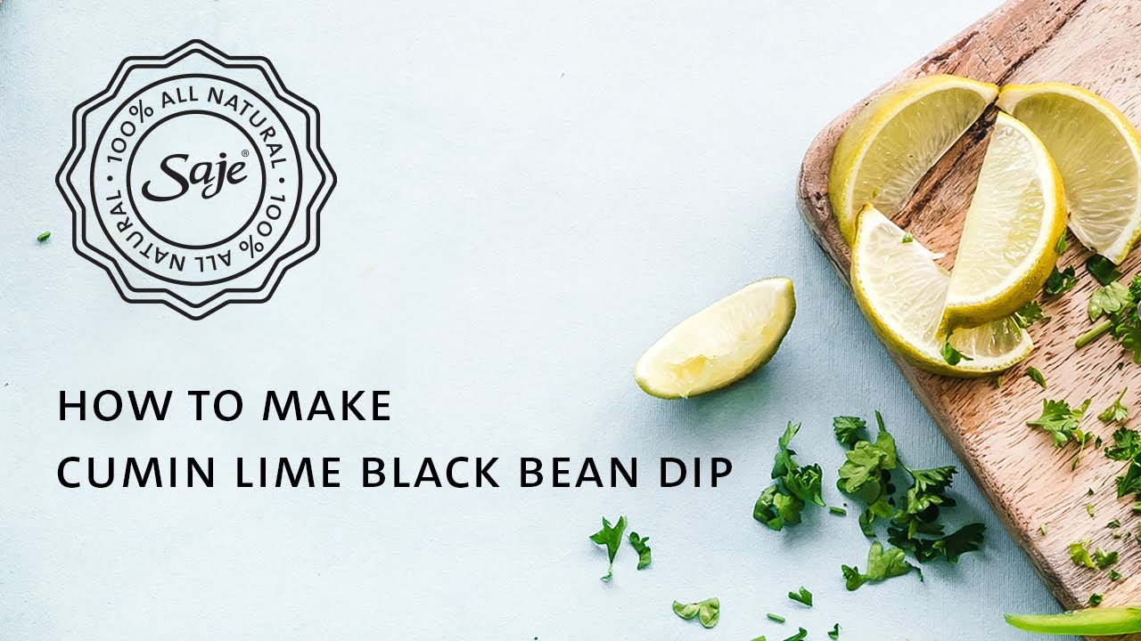 Saje Wellness | How to make Cumin Lime Black Bean Dip