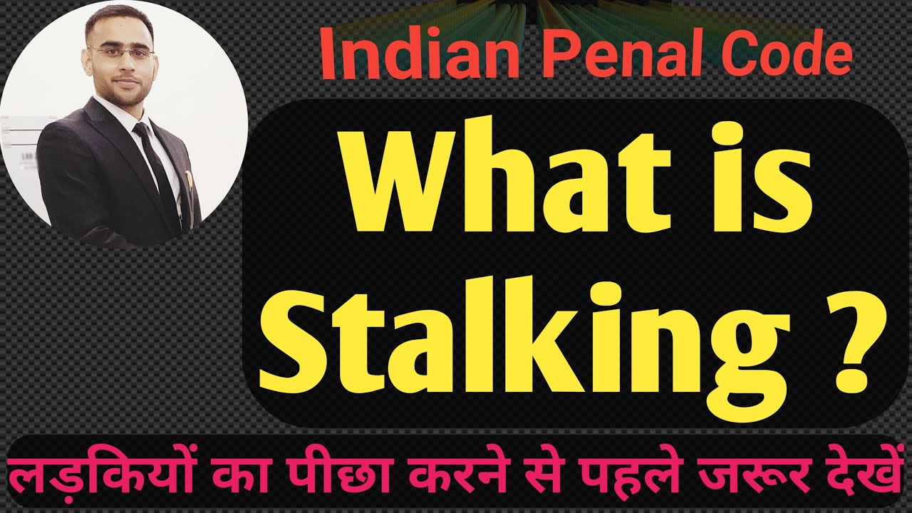 What is Stalking ? #Stalking #IPC #dullb
