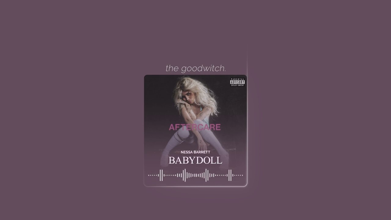 babydoll || nessa barrett || sped up