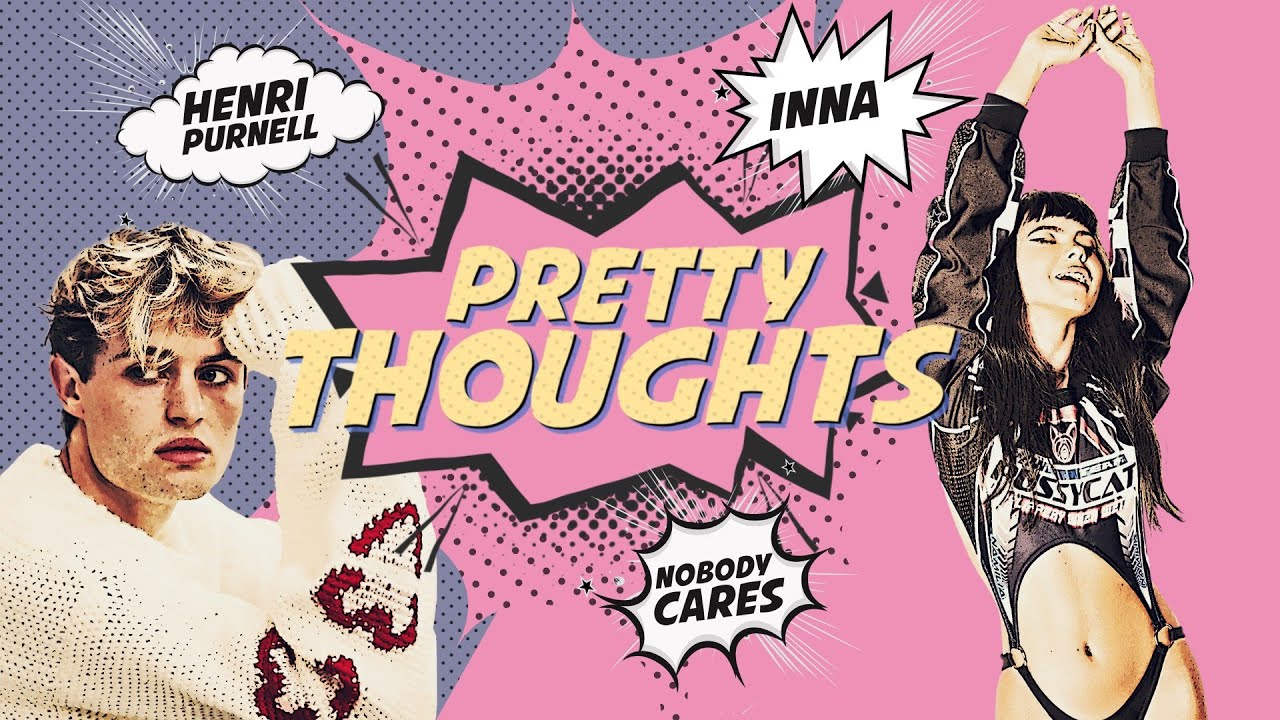 Henri Purnell, INNA, Nobody Cares - Pretty Thoughts (OFFICIAL LYRIC VIDEO)
