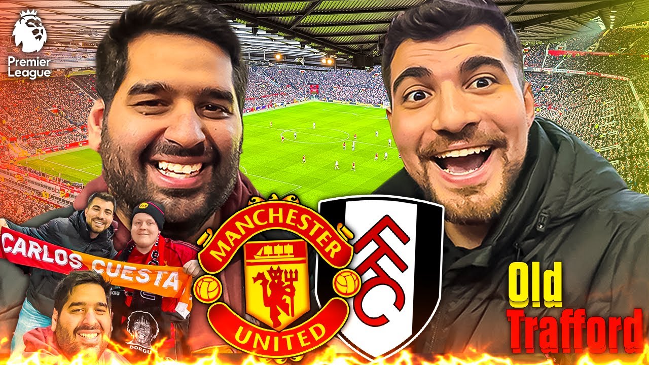 Manchester United vs. Fulham | İnanılmaz Ma&ccedil; M&uuml;thiş Goller 🔥 Premier Lig B&uuml;y&uuml;ledi | Stadyum Vlog