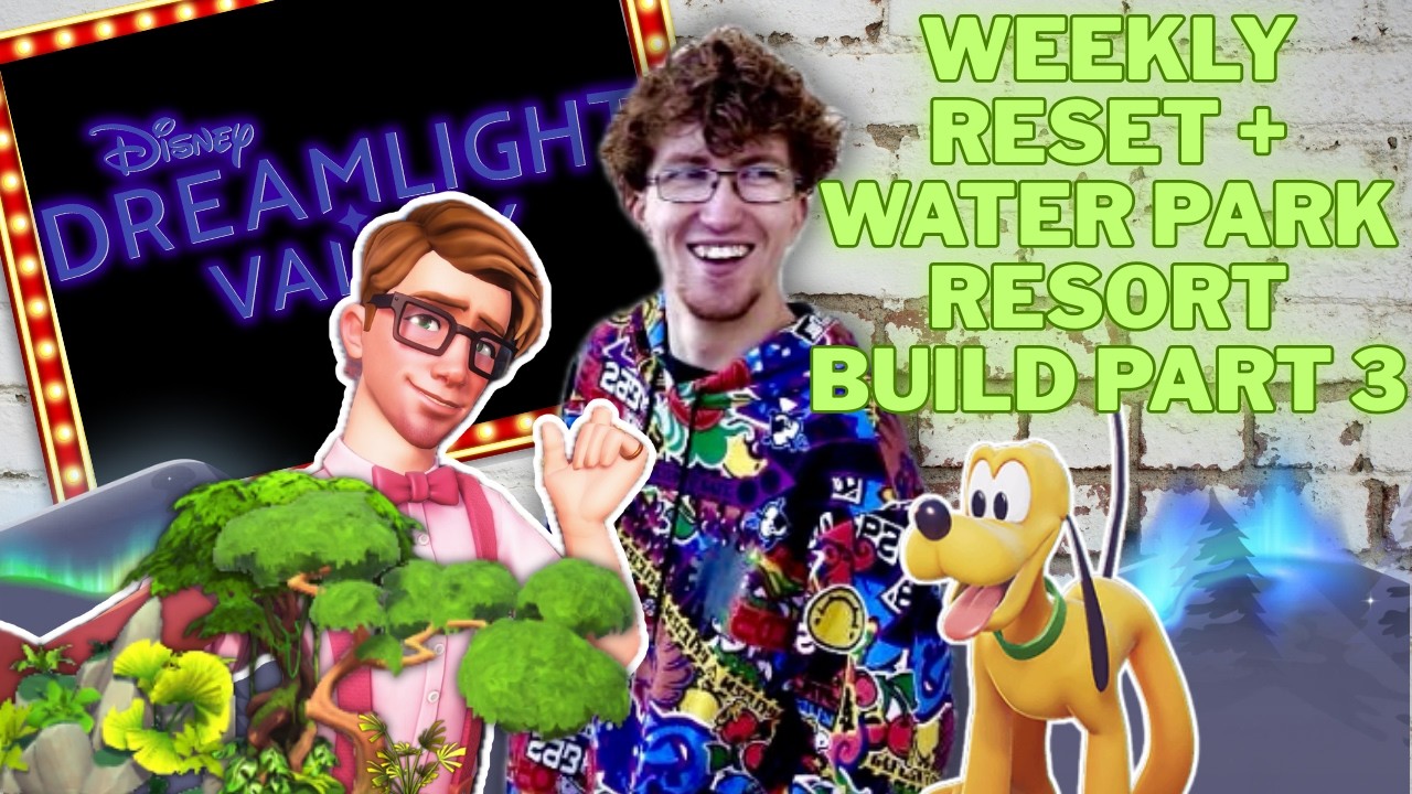 PLUTO IS HERE! Weekly Reset + Waterpark Resort Build Part 3 | Chill & Dreamlight & Chat